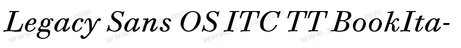 Legacy Sans OS ITC TT BookIta字体转换